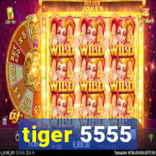 tiger 5555